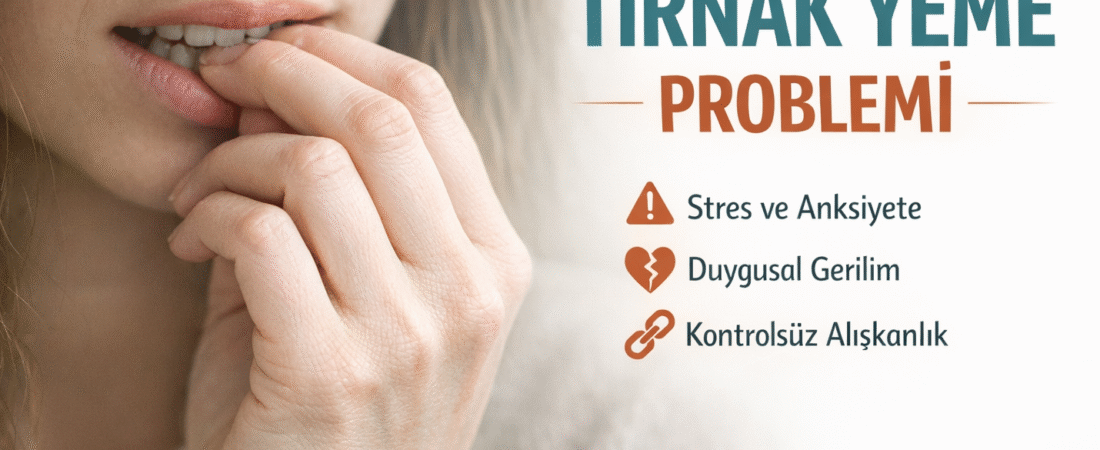 Tırnak Yeme Problemi