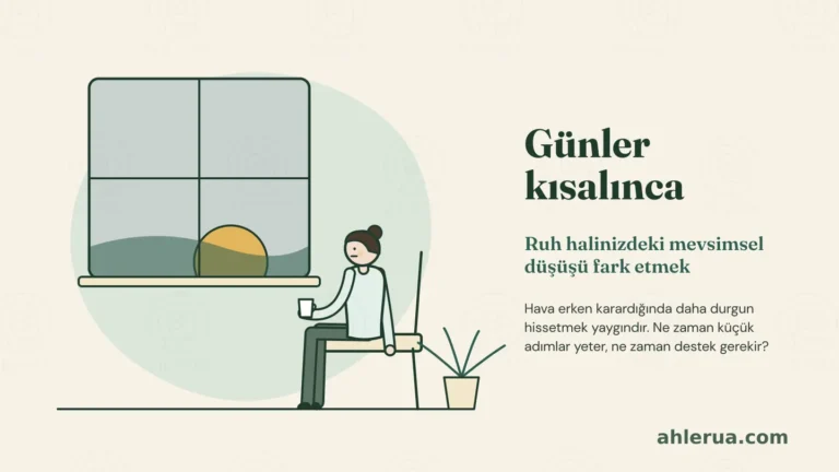Pencere önünde sandalyede oturan, elinde bardak tutan bir kadın batan güneşe bakıyor; yanında "Günler kısalınca — Ruh halinizdeki mevsimsel düşüşü fark etmek" başlığı.